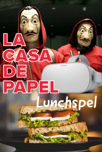 La Casa de Papel VR Lunchspel in Alkmaar